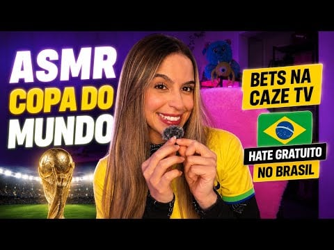 ASMR CONVERSANDO SOBRE A COPA DO MUNDO - caze tv, jogos e brasil!