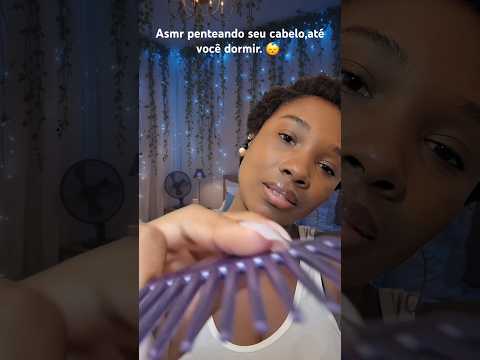Asmr- Oi! Posso pentear seu cabelo até você dormir? 😴  #asmr #shorts #asmrsleep
