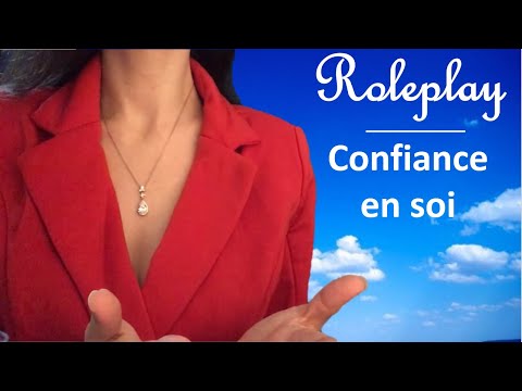 ASMR ROLEPLAY * Confiance en soi