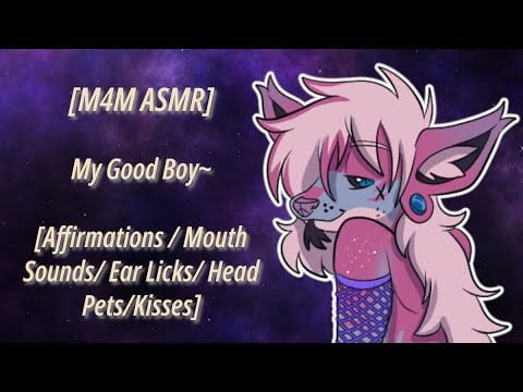 [M4M ASMR] My Good Boy~ [Affirmations || Mouth Sounds || Ear Licks || Head Pets || Kisses]