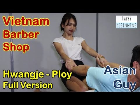 Vietnamese Barber Shop PLOY Full Version - Hwangje (Bangkok, Thailand)