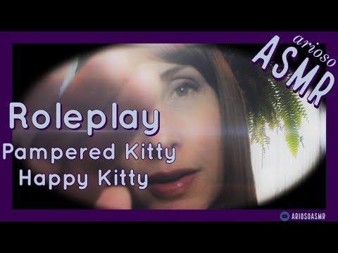 ASMR Roleplay | Personal Attention | Pampered Kitty, Happy Kitty |