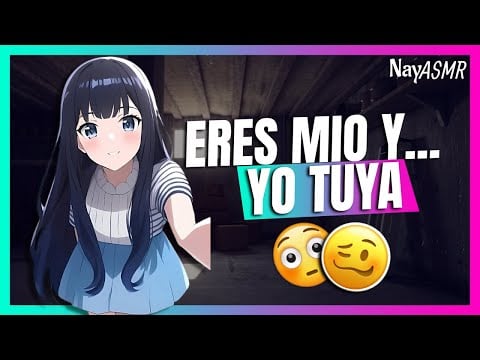 ASMR Yandere Obsesionada | Solo mío... para siempre | Roleplay - NayASMR
