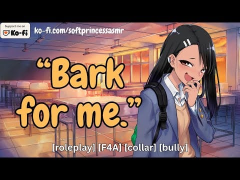 Bully makes you her pet. [Role Play][Collar][Teasing]
