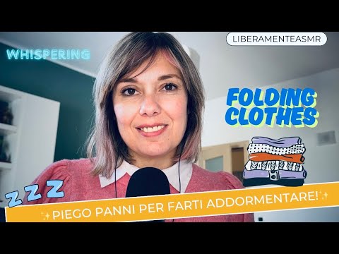ASMR ITA Whispering Close-UP Triggers✨Piego i panni per farti addormentare!✨ #foldingclothes 