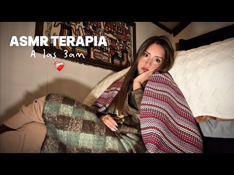 ASMR TERAPIA MUY SUAVE a las 3 am ❤️‍🩹 no sabes qué sientes pero no puedes dormir…