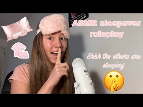 ASMR sleepover roleplay *inaudible whispering*