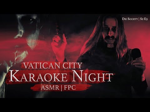 Vatican City Karaoke Night (Crime Horror ASMR FPC – Die Society S2E3)