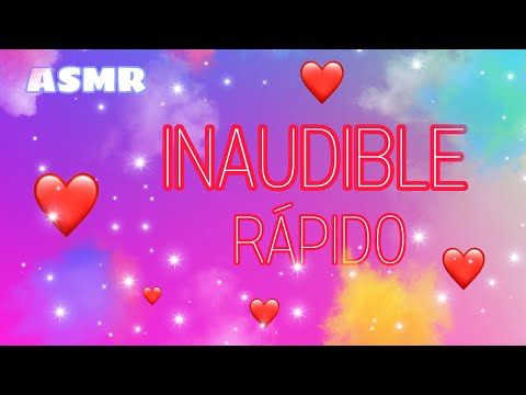 ASMR/ Inaudible rapido❤️🥰🌟/ Asmr LRM
