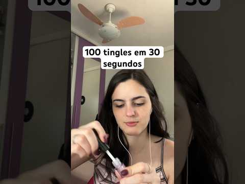 100 tingles em 30 segundos #asmr