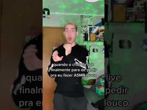 quando o chat da live finalmente para de pedir pra eu fazer ASMR louco