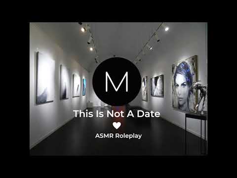 ASMR Roleplay: This Is Not A Date [Museum Trip With Your Professor], [F4M], [Lilly Part 3]