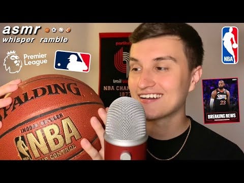 ASMR | Whisper Ramble on all things Sports ⚽️🏀 (nba, premier league, football)