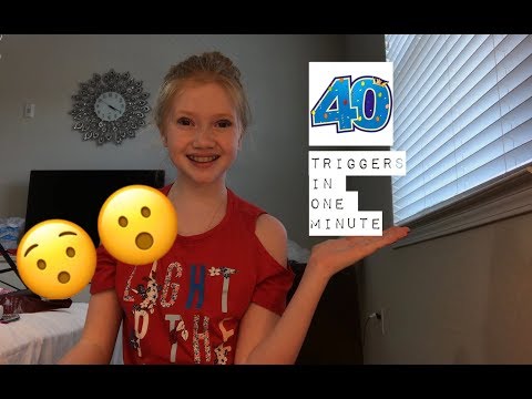 40 TRIGGERS IN ONE MINUTE!