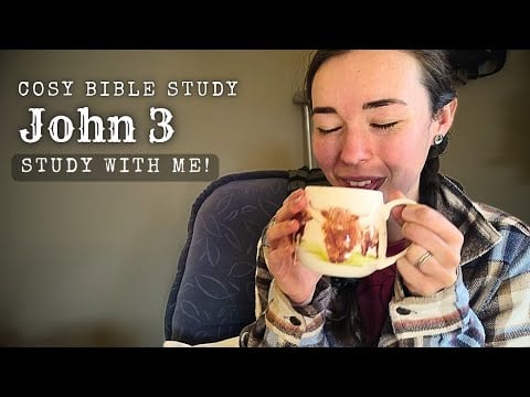 ASMR Bible Study With Me | John 3 | Cosy Bible Study