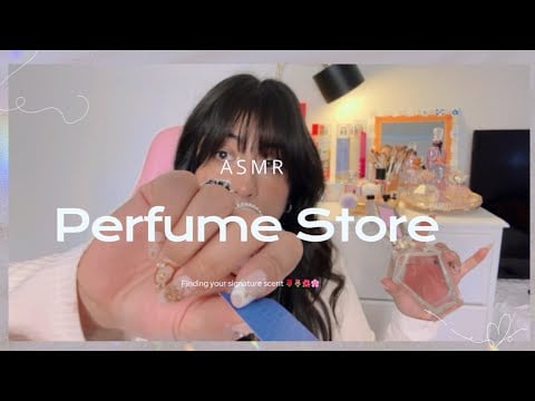 [ASMR] Finding your signature scent  ASMR Perfume expert roleplay.