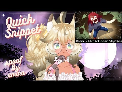 Romantic Killer Anime! VA Snippets from Amina~