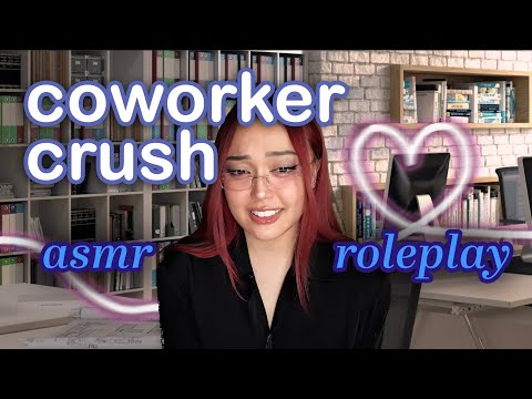 ASMR your coworker is definitely flirting with you [roleplay] [conversational] [sfx]