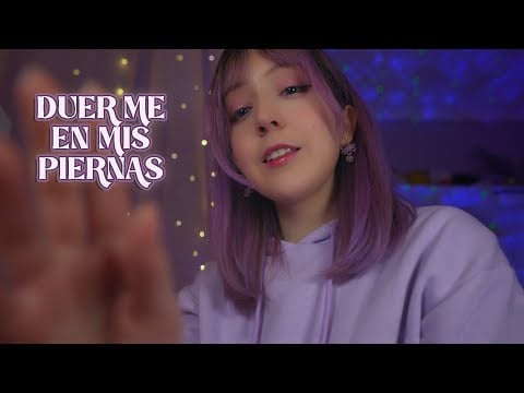 ⭐ASMR Te DUERMES en mis Piernas💤💖 Atención Personal para Dormir y Aliviar el ESTRÉS