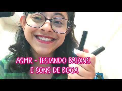 ASMR - Sons de boca e testando batom