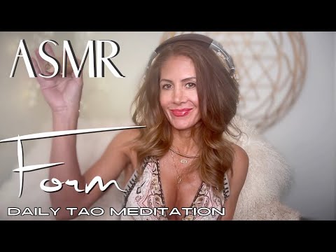 ASMR ☯️Tao Daily Meditation: DAY 212 ✨ FORM
