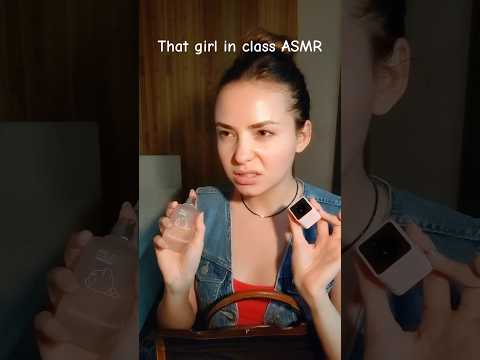 💅 That girl in class ASMR 👄 #asmr #roleplay