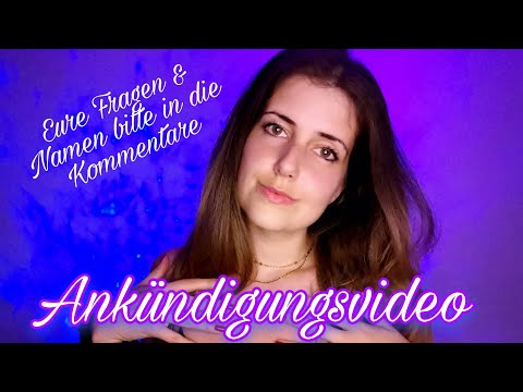 ASMR 💜 Ankündigungsvideo: Bitte eure Fragen und Namen in die Kommentare 🥰 (deutsch/german)