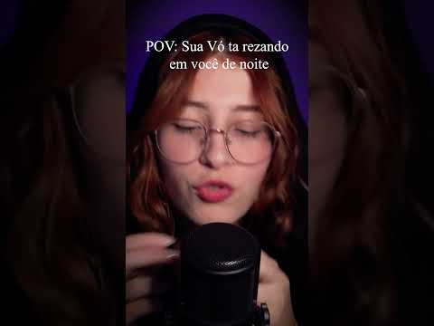 POV: Sua Vó ta rezando em você de noite | #asmr #pov #relaxing