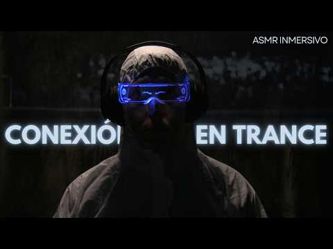 ASMR Inmersivo | CONEXIÓN en TRANCE