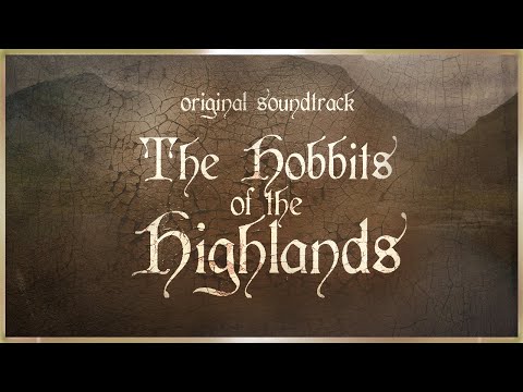 The Hobbits of the Highlands ✨Original Soundtrack inspired by The Hobbit and Lord of the Rings