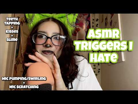 ASMR Triggers I Hate
