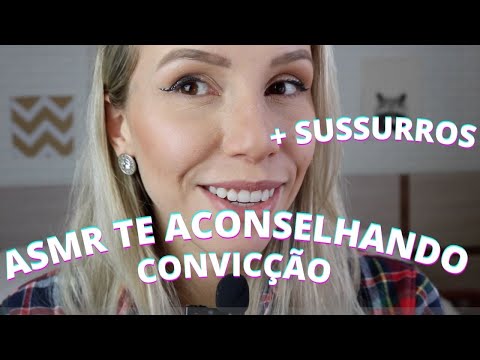 ASMR TE ACONSELHANDO CONVICÇÃO -  Bruna Harmel ASMR