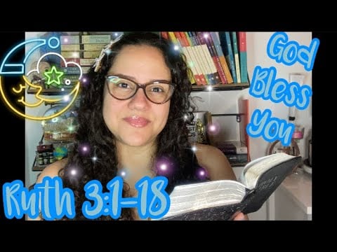 Christian ASMR: Bible Reading 📖 Of “Ruth 3:1-18” With Omy