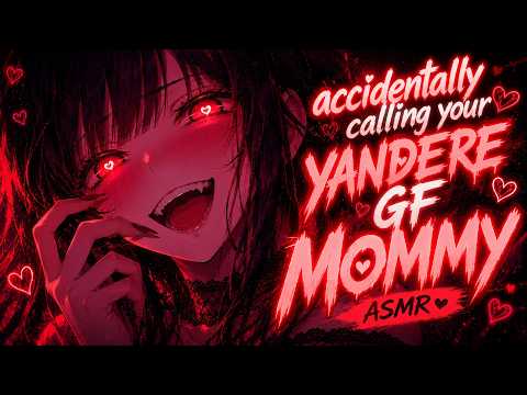Calling Your INSANE Yandere Girlfriend MOMMY... & Makes You Hers ASMR | Yandere ASMR Roleplay