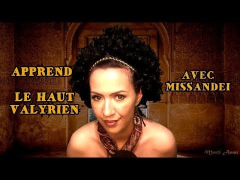 ❤️ASMR - COURS DE HAUT VALYRIEN - MISSANDEI - GAME OF THRONES