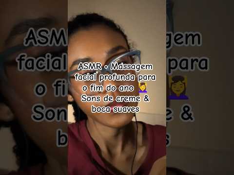 ASMR • Massagem facial profunda para o fim do ano 💆‍♀️ Sons de creme & boca suaves