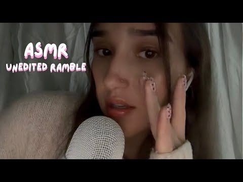 asmr - UNEDITED whisper ramble 🤫