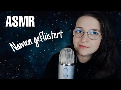 ASMR - ICH FLÜSTERE EURE NAMEN - Teil 2 - german/deutsch