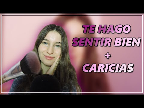 ASMR/TE HAGO SENTIR BIEN Y ACARICIO TU CARITA