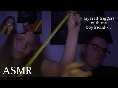 ASMR layered triggers with my boyfriend (super relaxing)