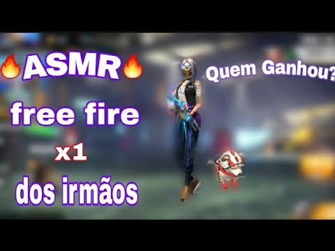 ASMR FF - AMASSEI MEU IRMÃO NO X1😎💖