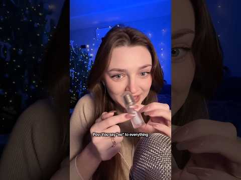 POV: you say “no” to everything #asmr #asmrsounds #asmrrelax #asmrsleep #relax #tingles #whispers