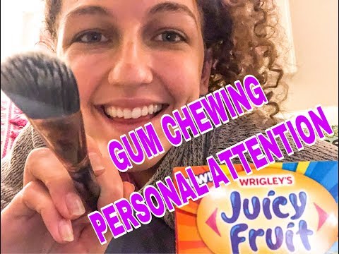 ASMR ~ GUM CHEWING PERSONAL ATTENTION!