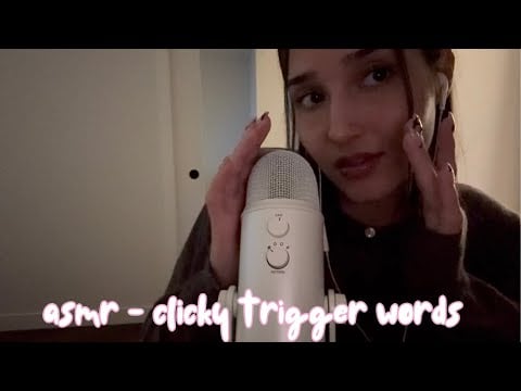 asmr - clicky trigger words 