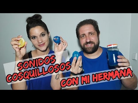 ASMR en ESPAÑOL - SONIDOS COSQUILLOSOS con mi HERMANA