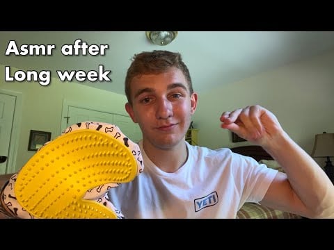 Asmr for people who had a long week