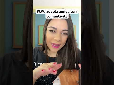 POV: aquela amiga tem conjuntivite #humor #shorts