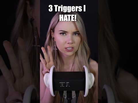 3 ASMR Triggers I Hate!! #asmr