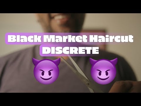 Black Market Haircut | DISCRETE