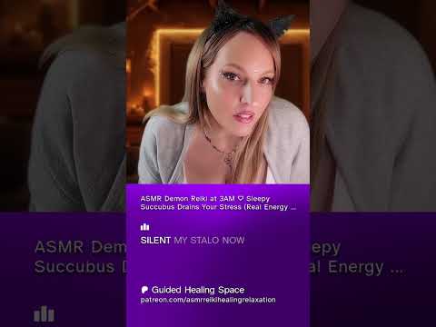 ASMR Reiki at 3AM ♡ Sleepy Succubus Drains Your Stress (Real Energy Healing)  #personalattention